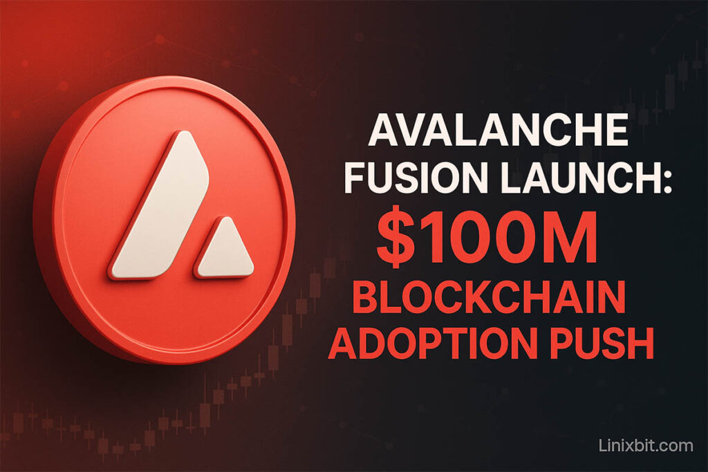 Avalanche Fusion Launch: A $100M Blockchain Adoption Push