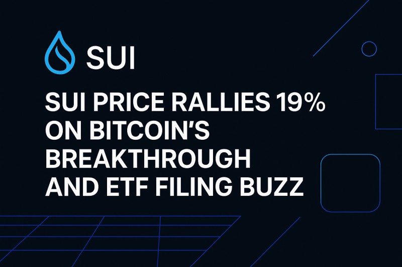 SUI Price Rallies 19% on Bitcoin’s Breakthrough and ETF Filing Buzz