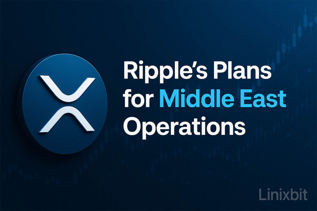 Ripple’s Plans for Middle East Operations
