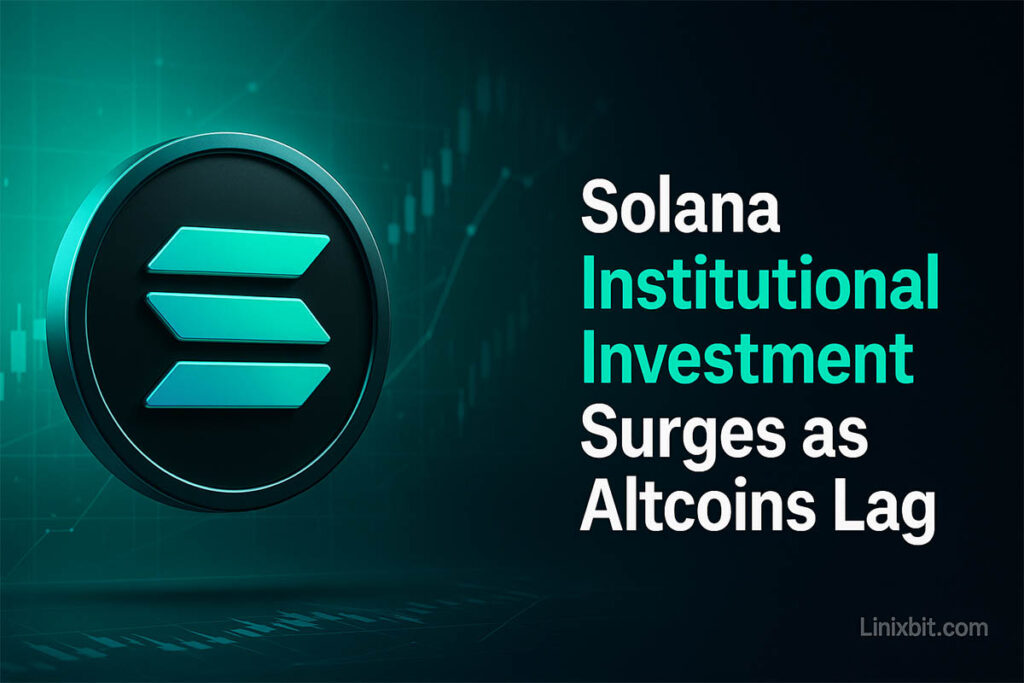 Solana Institutional Investment Grows as Altcoin Market Recovery Lags