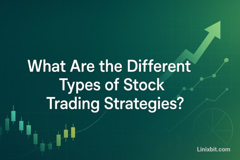 What Are the Different Types of Stock Trading Strategies? The Best 2025 Beginners' Guide